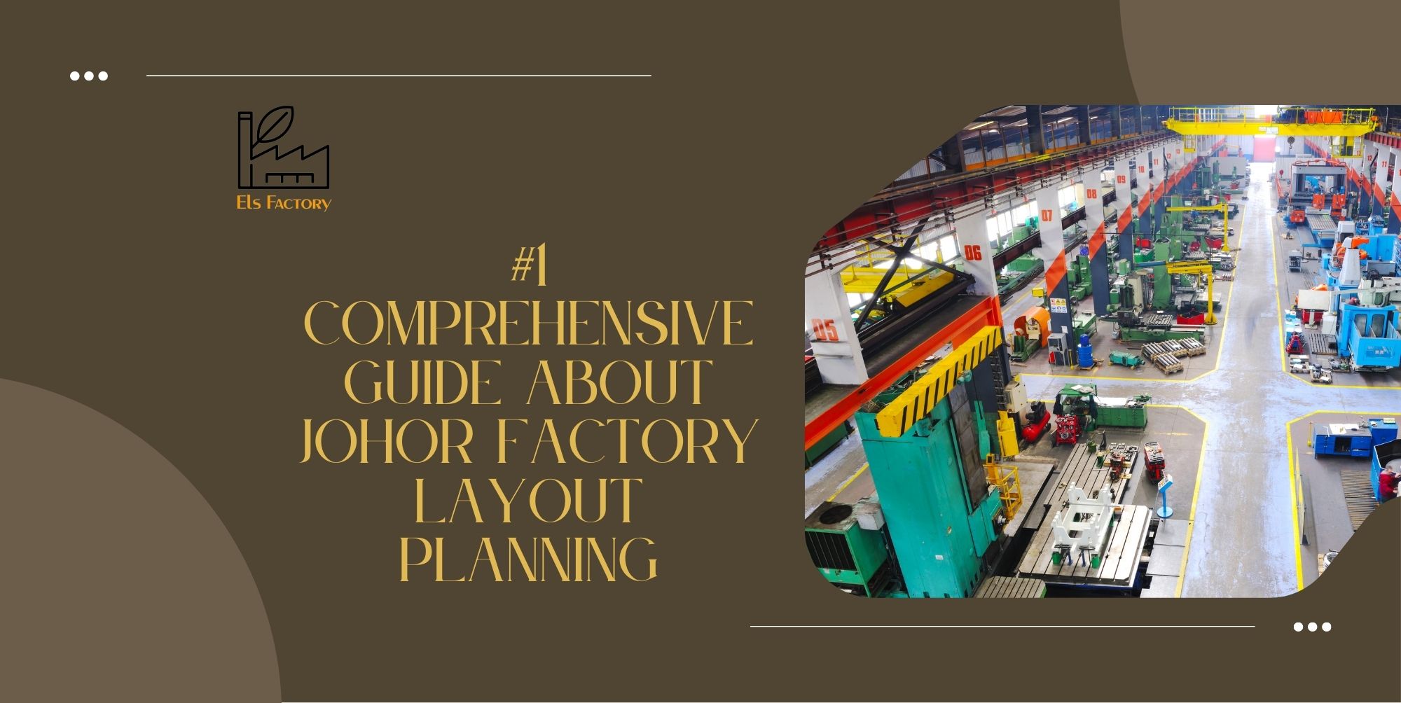 #1 Comprehensive Guide About Johor Factory Layout Planning