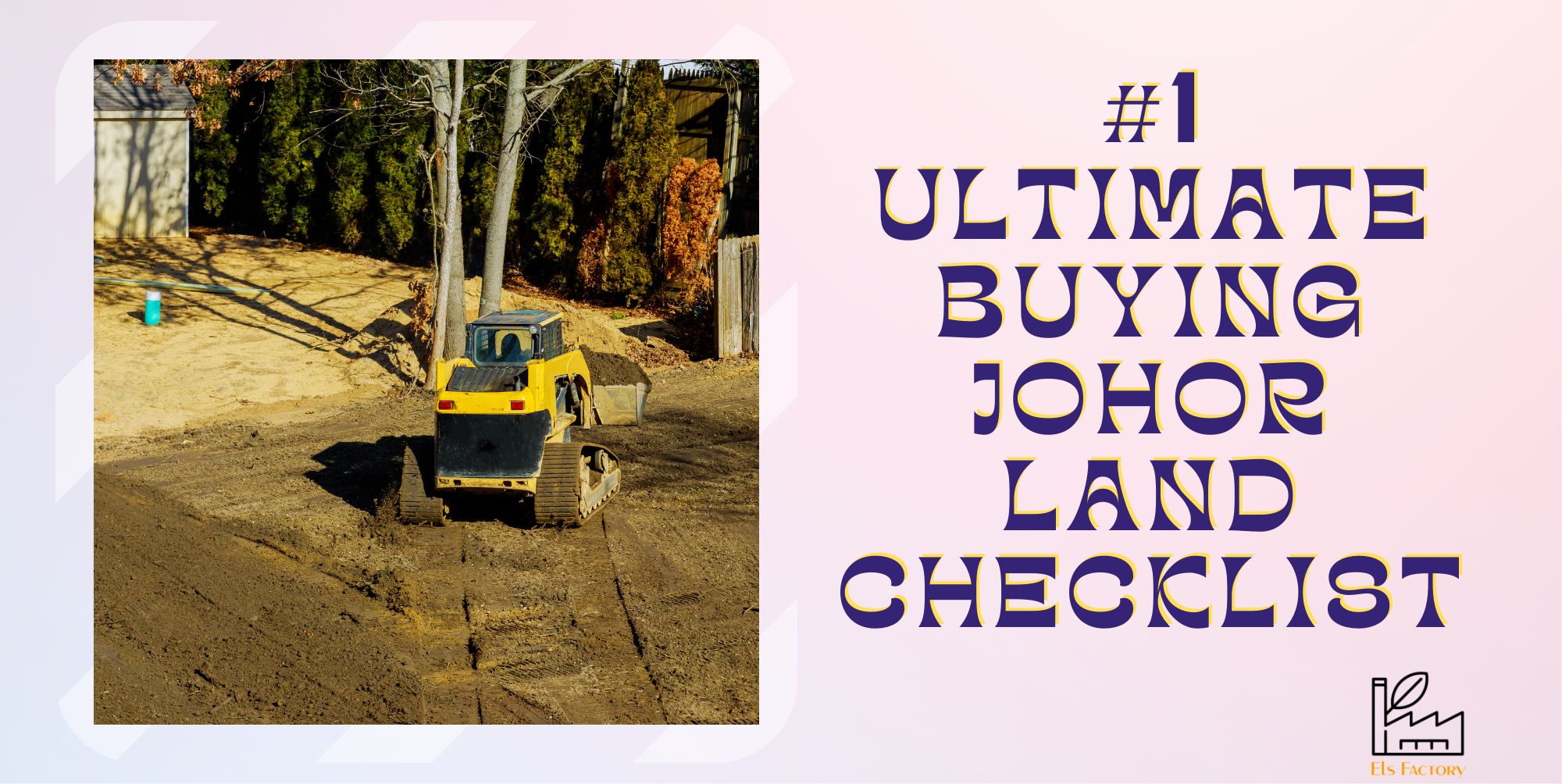 #1 Ultimate Buying Johor Land Checklist